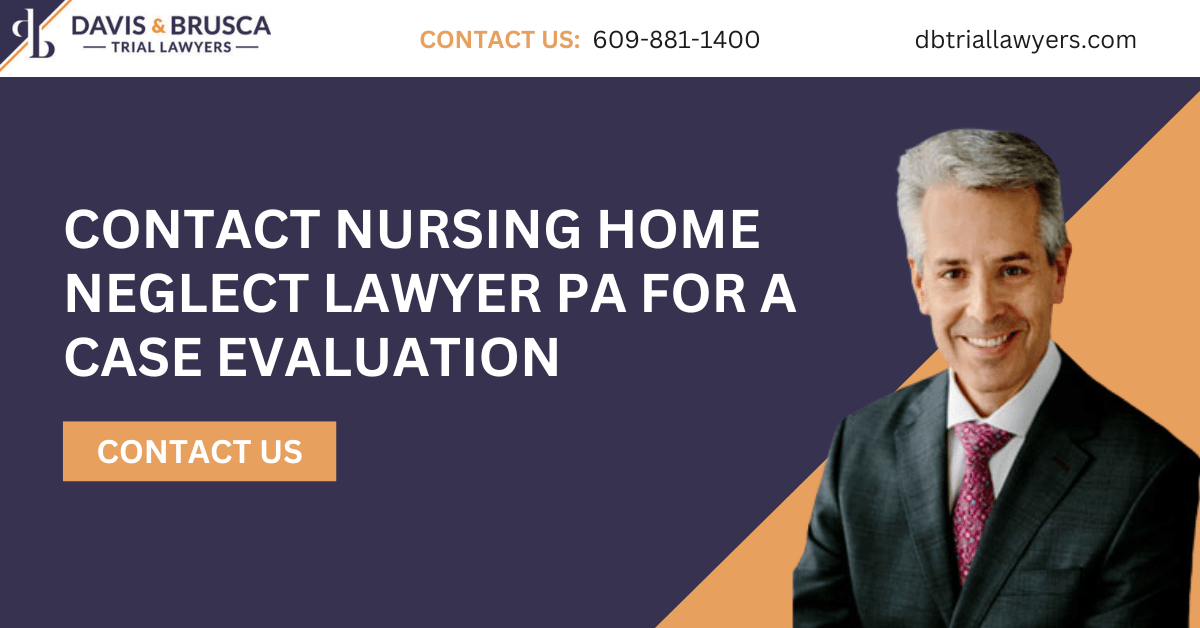 nursing home neglect lawyer PA - Davis & Brusca, LLC